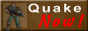 Quake Now!